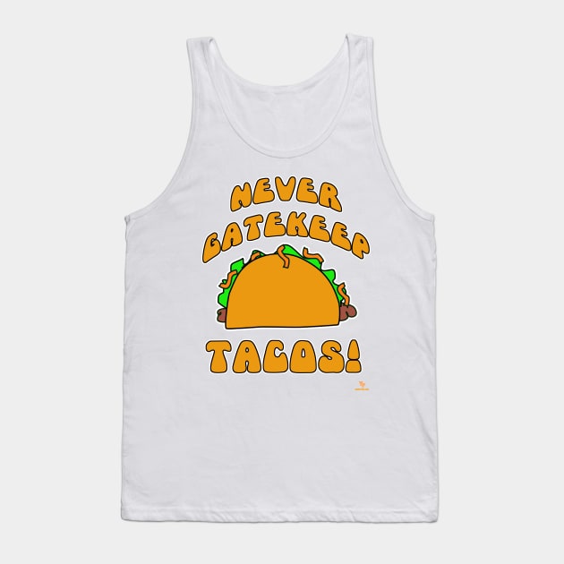 Never Gatekeep Tacos Fun Food Logo Tank Top by Tshirtfort